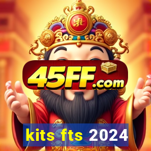 kits fts 2024